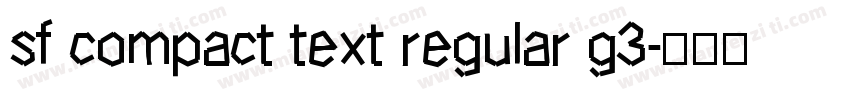 sf compact text regular g3字体转换